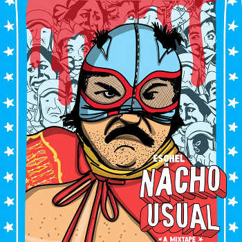 Nacho Usual - Esohel
