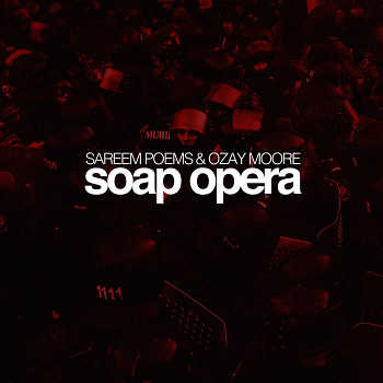 Sareem Poems and Ozay Moore feat. DJ PA - Soap Opera (Soulseize remix)