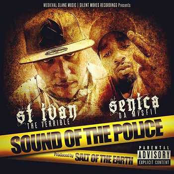 St Ivan The Terrible x Senica Da Misfit - Sound of The Police