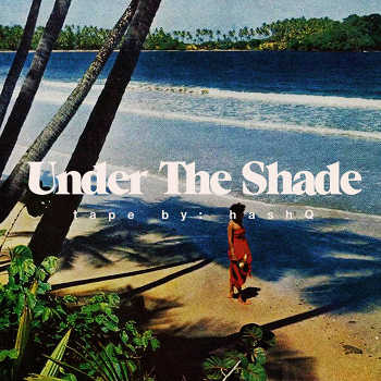 hashQ - Under the shade