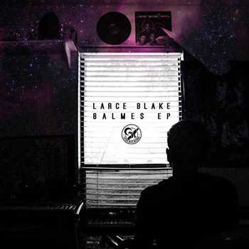 Larce Blake - Balmes EP