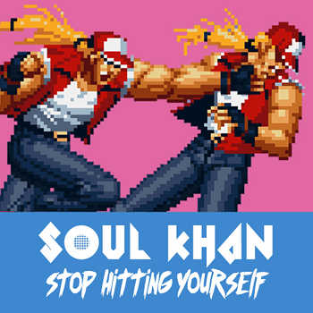 Soul Khan feat. Illingsworth, Dom O Briggs and F. Virtue - Stop Hitting Yourself