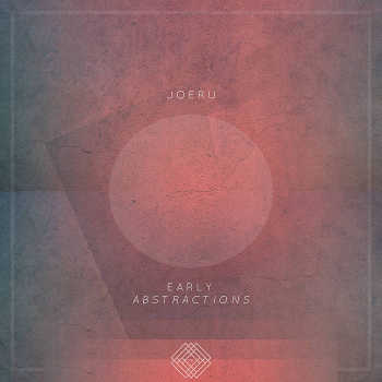 j0eru - Early Abstractions