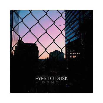 B 3 N B I - Eyes To Dusk