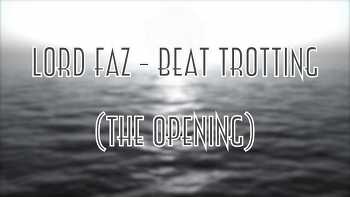 Lord Faz - Beat Trotting (The Opening) video