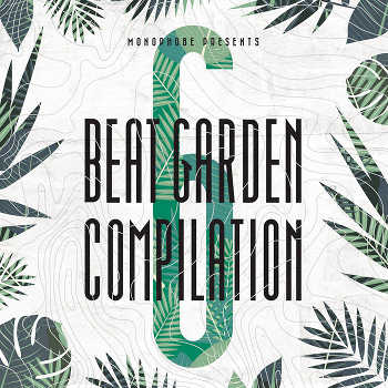 Monophobe presents Beat Garden Compilation 6