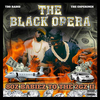 The Black Opera - 80z Babiez To The 2Gz 2