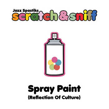 Jazz Spastiks - Spray Paint (Reflection Of Culture)