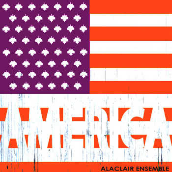 Alaclair Ensemble - AMERICA