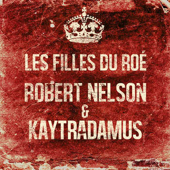 Robert Nelson Kaytradamus - Les filles du roé