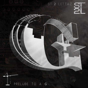 ST 2 Lettaz - Prelude... To The G