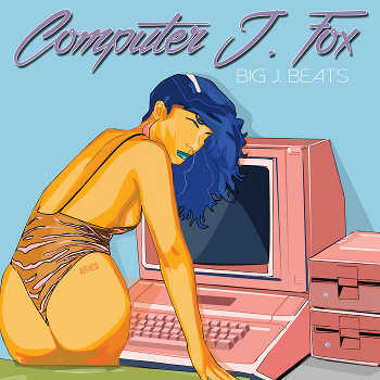Big J. Beats - Computer J. Fox