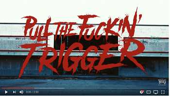 Pull The Fuckin Trigger - Until Its My Time To Die video