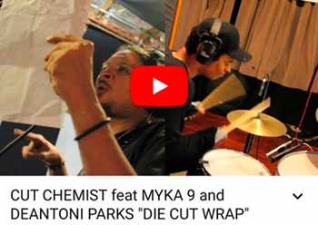 Cut Chemist feat. Myka 9 and Deantoni Parks - Die Cut Wrap