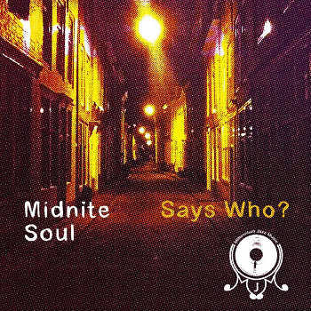 Says Who? - Midnight Soul