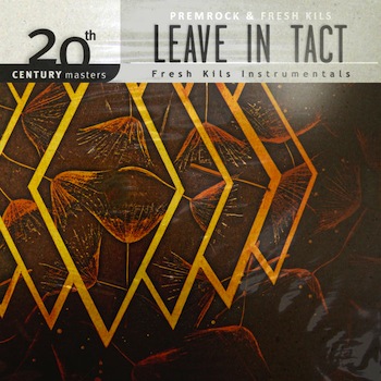 Fresh Kils - Leave In Tact Instrumentals