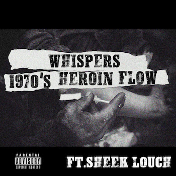 Whispers feat. Sheek Louch - 1970 s Heroin Flow