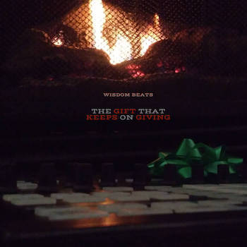 Wisdom Beats - The Gift That Keeps On Giving