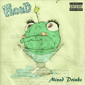 Floiid - Mixed Drinks (Remix/Beat Tape)