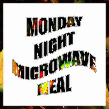 HASH - Monday Night Microwave Meal