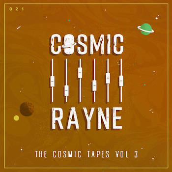 Cosmic Rayne - The Cosmic Tapes Vol. III