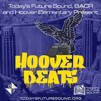 Today's Future Sound, BACR Hoover Elementary Present - Hoover Beats