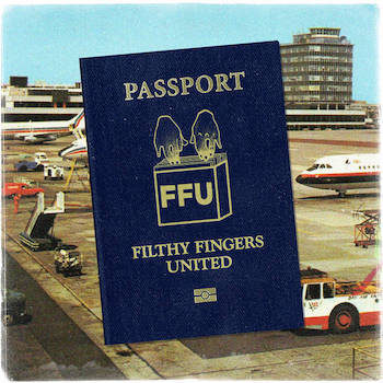 Filthy Fingers United - Passport