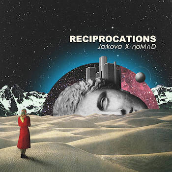 Ja:Kova x Nomad - Reciprocations