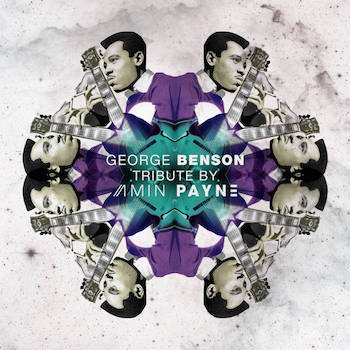 Amin Payne - George Benson Tribute