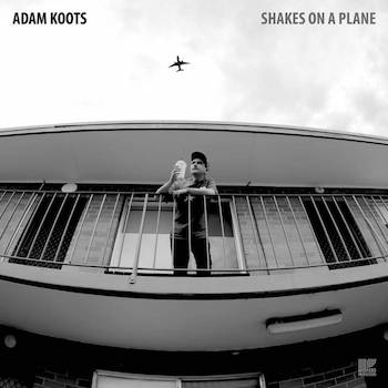 Adam Koots - Shakes On A Plane