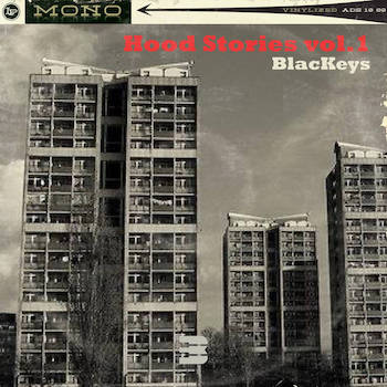 BlacKeys - Hood Stories vol.1