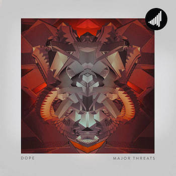 dope - Major Threats (STRTEP085)