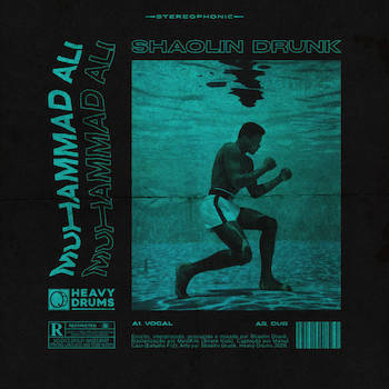 Shaolin Drunk - Muhammad Ali (Single)