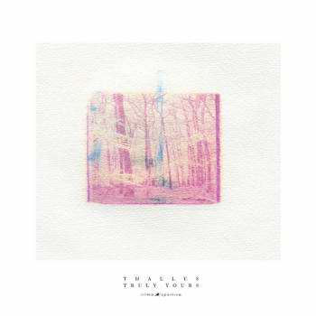 Thallus - truly yours