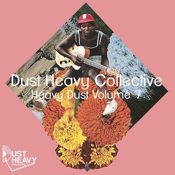 Dust Heavy Collective - Heavy Dust Volume 7