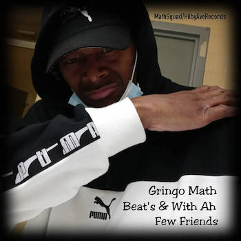 Gringo Math Of MathSquad/HilbyAveRecords - Beat s With Ah Few Friends