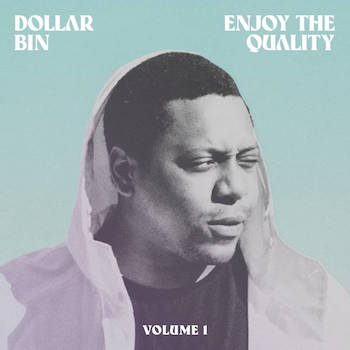 Dollar Bin - Enjoy The Quality Volume 1