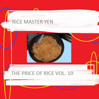 Rice Master Yen - The Price Of Rice Vol.10