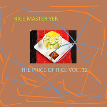 Rice Master Yen - The Price Of Rice Vol.12