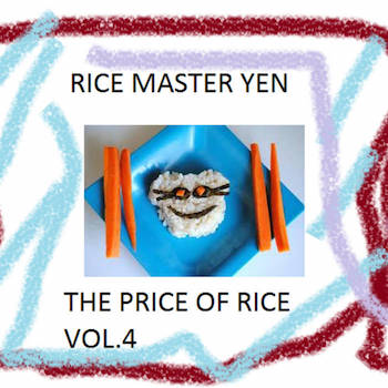 Rice Master Yen - The Price Of Rice Vol.4