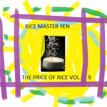 Rice Master Yen - The Price Of Rice Vol.9