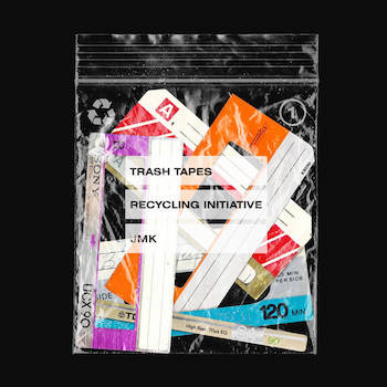 jmk - Trash Tapes Recycling Initiative Vol. 1