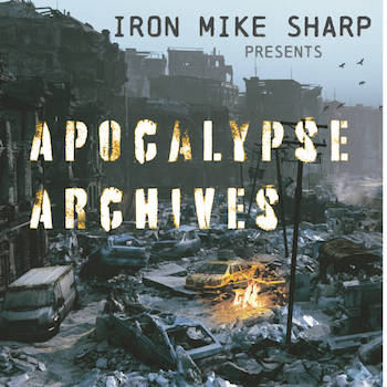 IronMikeSharp - Apocalypse Archives