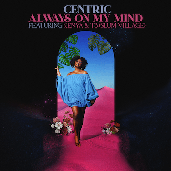Centric, Kenya, T3 of Slum Village - Always On My Mind video