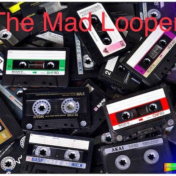 THE MAD LOOPER - PILE OF TAPES