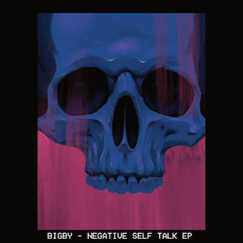 Bigby - Negative Self Talk EP