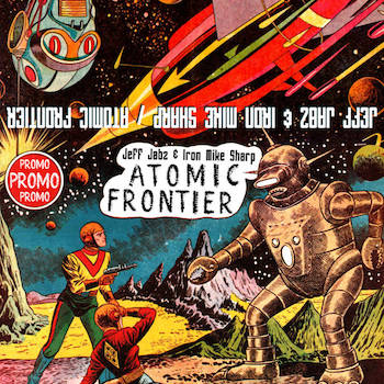 Jeff Jabz and Iron Mike Sharp - Jeff Jabz and Iron Mike Sharp Atomic Frontier