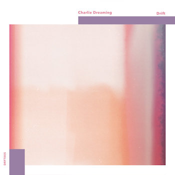 Charlie Dreaming - Drift