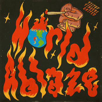 Filthy Fingers United - World Ablaze