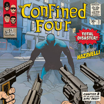 The 13 Looters - The Confined Four - Total Disaster!